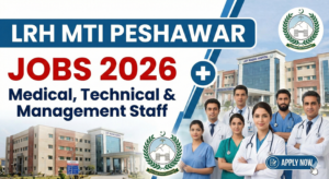 Lady Reading Hospital (LRH) MTI Peshawar Jobs 2026